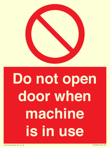 Do not open door when machine in use
